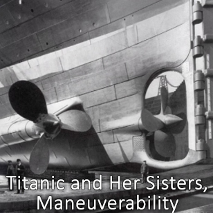 The Titanic and Her Sisters, Maneuverability